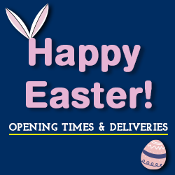 EASTER OPENING TIMES & DELIVERIES